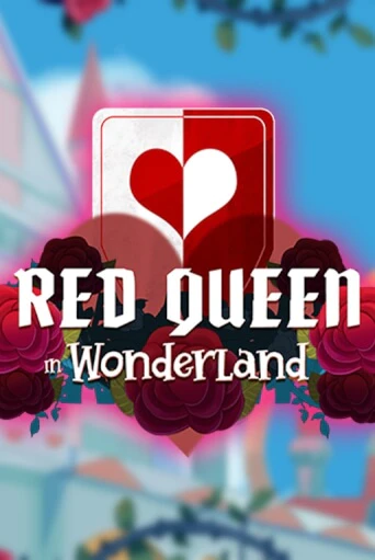 Игровой автомат Red Queen in Wonderland играть бесплатно на ДжойКазино