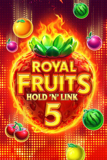 Игровой автомат Royal Fruits 5: Hold 'n' Link играть бесплатно на ДжойКазино