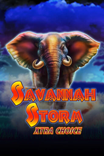 Игровой автомат Savannah Storm Xtra Choice играть бесплатно на ДжойКазино