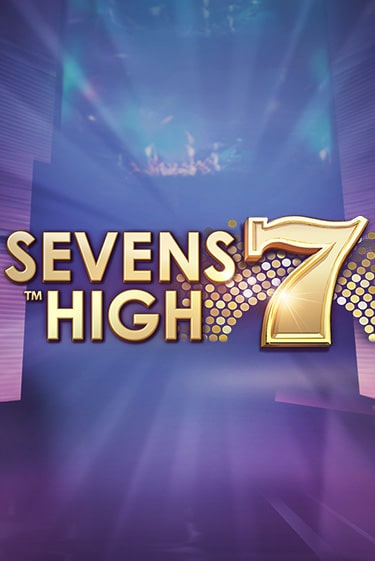 Игровой автомат Sevens High играть бесплатно на ДжойКазино