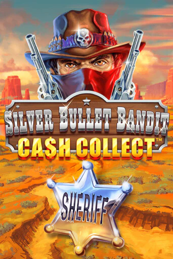 Игровой автомат Silver Bullet Bandit: Cash Collect играть бесплатно на ДжойКазино