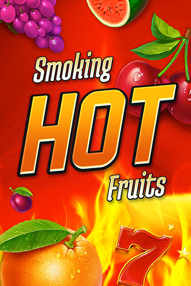 Игровой автомат Smoking Hot Fruits играть бесплатно на ДжойКазино