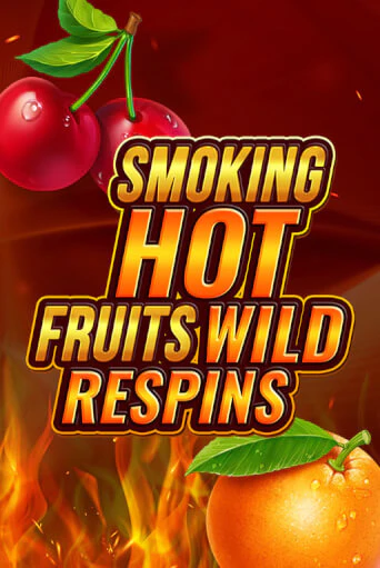 Игровой автомат Smoking Hot Fruit Wild Respin играть бесплатно на ДжойКазино