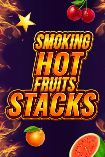 Игровой автомат Smoking Hot Fruits Stacks играть бесплатно на ДжойКазино