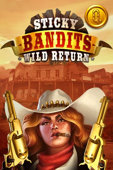 Игровой автомат Sticky Bandits: Wild Returns играть бесплатно на ДжойКазино