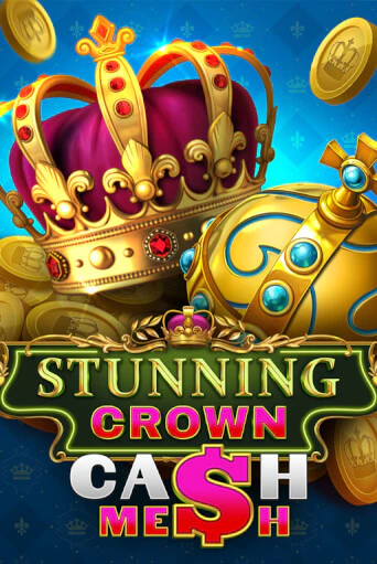 Игровой автомат Stunning Crown Cash Mesh играть бесплатно на ДжойКазино