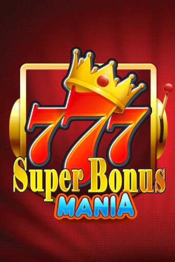 Игровой автомат Super Bonus Mania играть бесплатно на ДжойКазино