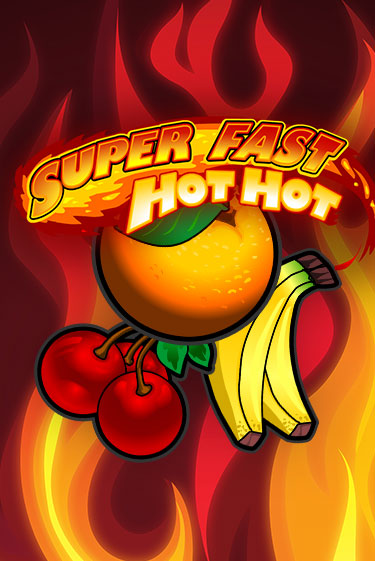 Игровой автомат Super Fast Hot Hot играть бесплатно на ДжойКазино