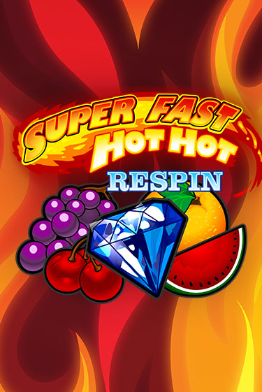 Игровой автомат Super Fast Hot Hot RESPIN играть бесплатно на ДжойКазино