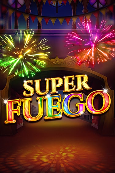 Игровой автомат Super Fuego играть бесплатно на ДжойКазино