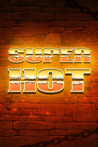 Игровой автомат Super Hot играть бесплатно на ДжойКазино