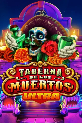 Игровой автомат Taberna De Los Muertos Ultra играть бесплатно на ДжойКазино