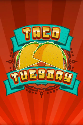 Игровой автомат Taco Tuesday играть бесплатно на ДжойКазино