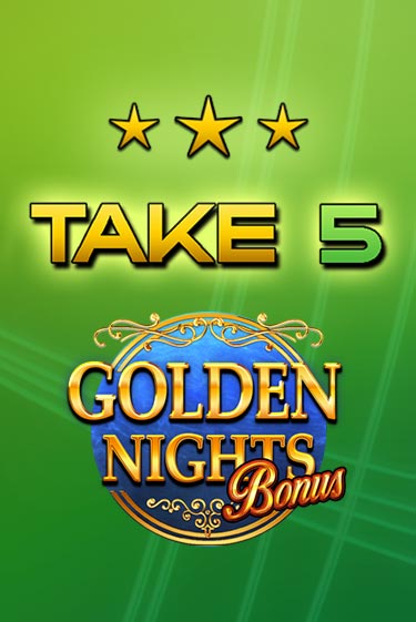 Игровой автомат Take 5 Golden Nights играть бесплатно на ДжойКазино