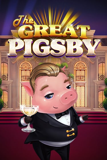 Игровой автомат The Great Pigsby играть бесплатно на ДжойКазино