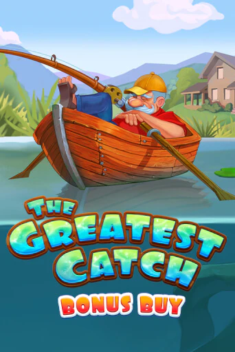 Игровой автомат The Greatest Catch Bonus Buy играть бесплатно на ДжойКазино