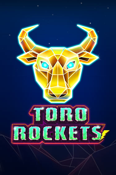 Игровой автомат Toro Rockets играть бесплатно на ДжойКазино