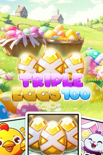 Игровой автомат Triple Eggs 100 играть бесплатно на ДжойКазино