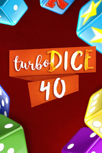 Игровой автомат Turbo Dice 40 играть бесплатно на ДжойКазино