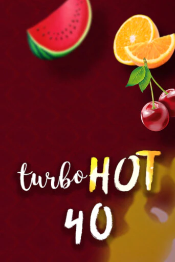 Игровой автомат Turbo Hot 40 играть бесплатно на ДжойКазино