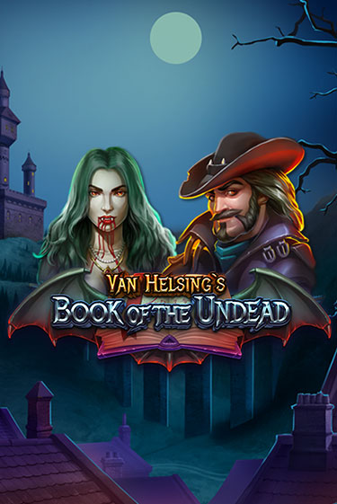 Игровой автомат Van Helsing's Book of the Undead играть бесплатно на ДжойКазино