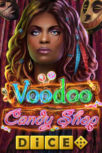 Игровой автомат Voodoo Candy Shop Dice играть бесплатно на ДжойКазино