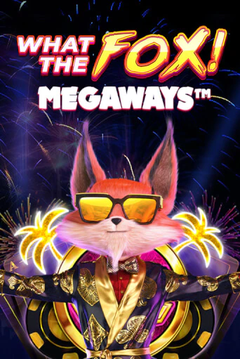 Игровой автомат What the Fox MegaWays играть бесплатно на ДжойКазино