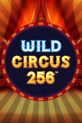 Игровой автомат Wild Circus 256 играть бесплатно на ДжойКазино