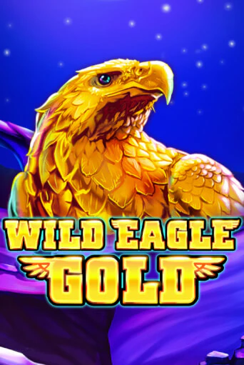 Игровой автомат Wild Eagle Gold играть бесплатно на ДжойКазино