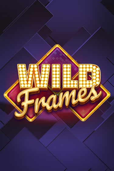 Игровой автомат Wild Frames играть бесплатно на ДжойКазино