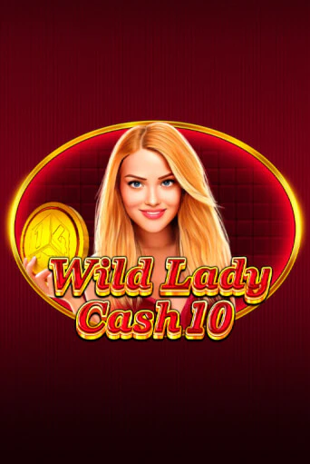 Игровой автомат Wild Lady Cash 10 играть бесплатно на ДжойКазино