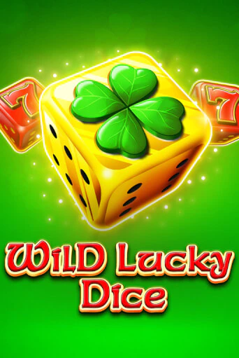 Игровой автомат Wild Lucky Dice играть бесплатно на ДжойКазино