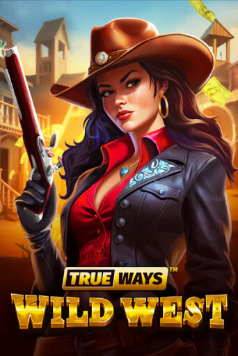 Игровой автомат Wild West TRUEWAYS играть бесплатно на ДжойКазино