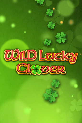 Игровой автомат Wild Lucky Clover играть бесплатно на ДжойКазино