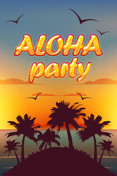 Игровой автомат Aloha Party играть бесплатно на ДжойКазино