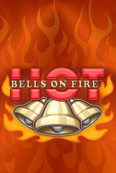 Игровой автомат Bells on Fire Hot играть бесплатно на ДжойКазино