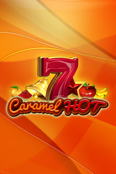 Игровой автомат Caramel Hot играть бесплатно на ДжойКазино