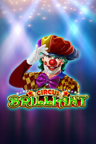 Игровой автомат Circus Brilliant играть бесплатно на ДжойКазино