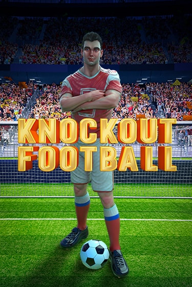 Игровой автомат Knockout Football играть бесплатно на ДжойКазино