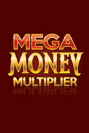 Игровой автомат Mega Money Multiplier играть бесплатно на ДжойКазино