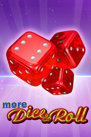 Игровой автомат More Dice & Roll играть бесплатно на ДжойКазино