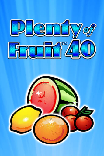 Игровой автомат Plenty of Fruit 40 играть бесплатно на ДжойКазино