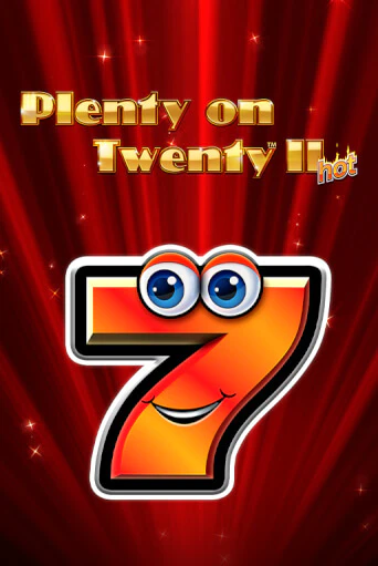 Игровой автомат Plenty on Twenty II Hot играть бесплатно на ДжойКазино