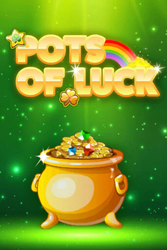 Игровой автомат Pots of Luck играть бесплатно на ДжойКазино