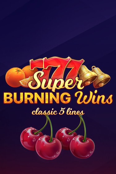 Игровой автомат Super Burning Wins: Classic 5 Lines играть бесплатно на ДжойКазино