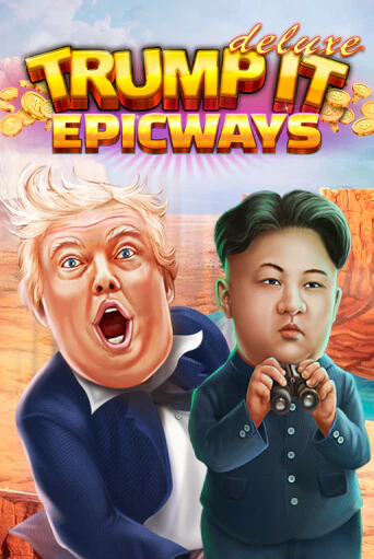 Игровой автомат Trump It Deluxe EPICWAYS играть бесплатно на ДжойКазино