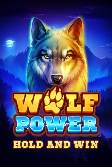 Игровой автомат Wolf Power: Hold and Win играть бесплатно на ДжойКазино